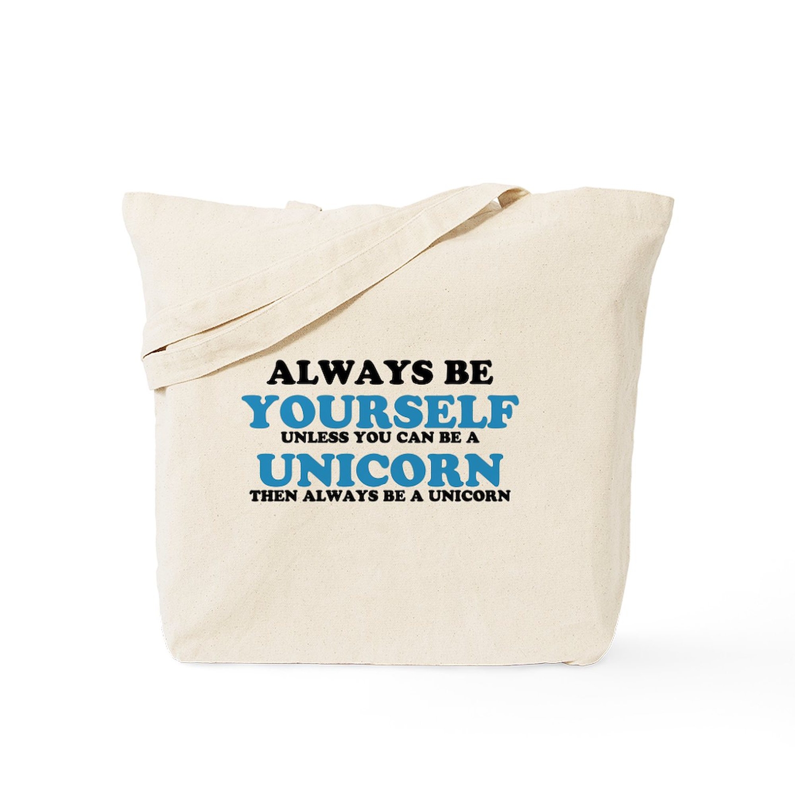 CafePress Always Be A Unicorn Tote Bag (844503172)